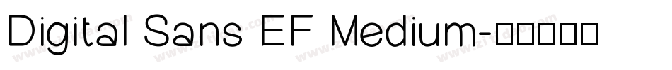 Digital Sans EF Medium字体转换 Digital Sans EF Medium字体转换
